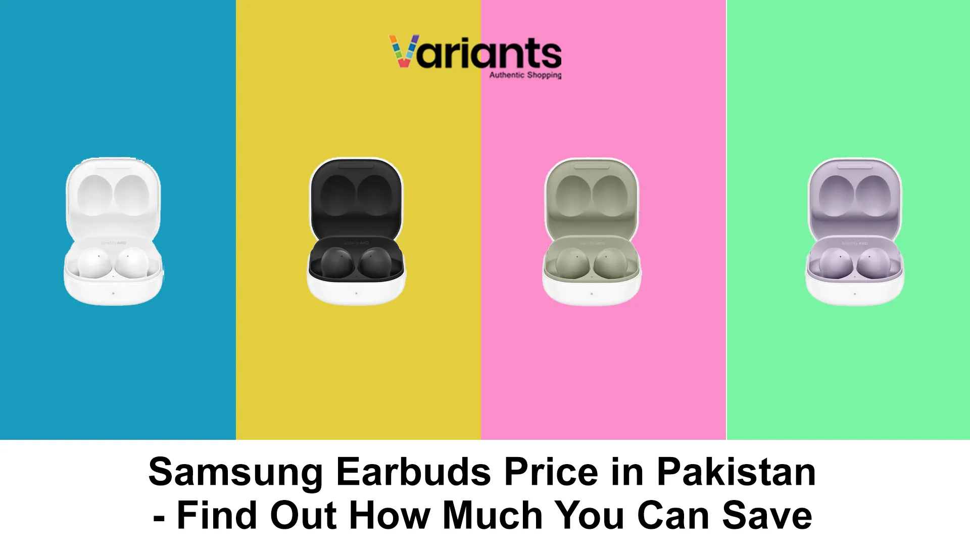 Find Out How Much You Can Save | Samsung Earbuds Price in Pakistan blog